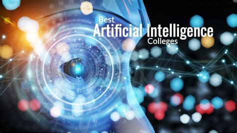 29 Best Artificial Intelligence Colleges Ai Bachelor S And Master S 29 Best Artificial Intelligence Colleges Ai Bachelor S And Master S
