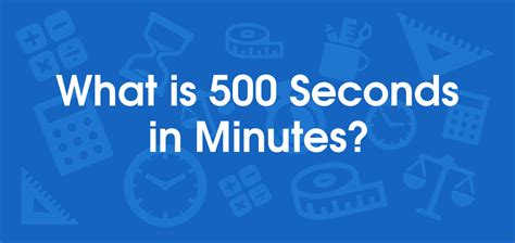 500 Seconds In Minutes