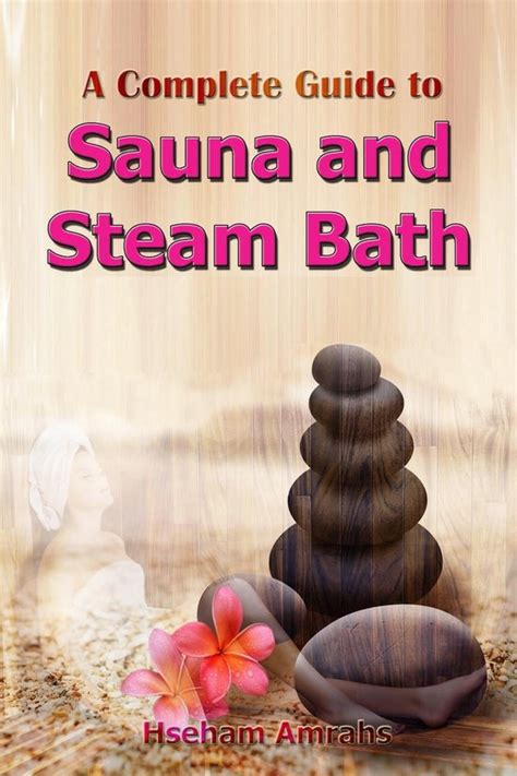 A Complete Guide To Sauna And Steam Bath By Hseham Amrahs On Apple Books A Complete Guide To Sauna And Steam Bath By Hseham Amrahs On Apple Books