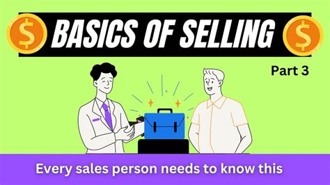 Basics Of Selling Part 3 Essential Tips And Techniques For Success Basics Of Selling Part 3 Essential Tips And Techniques For Success