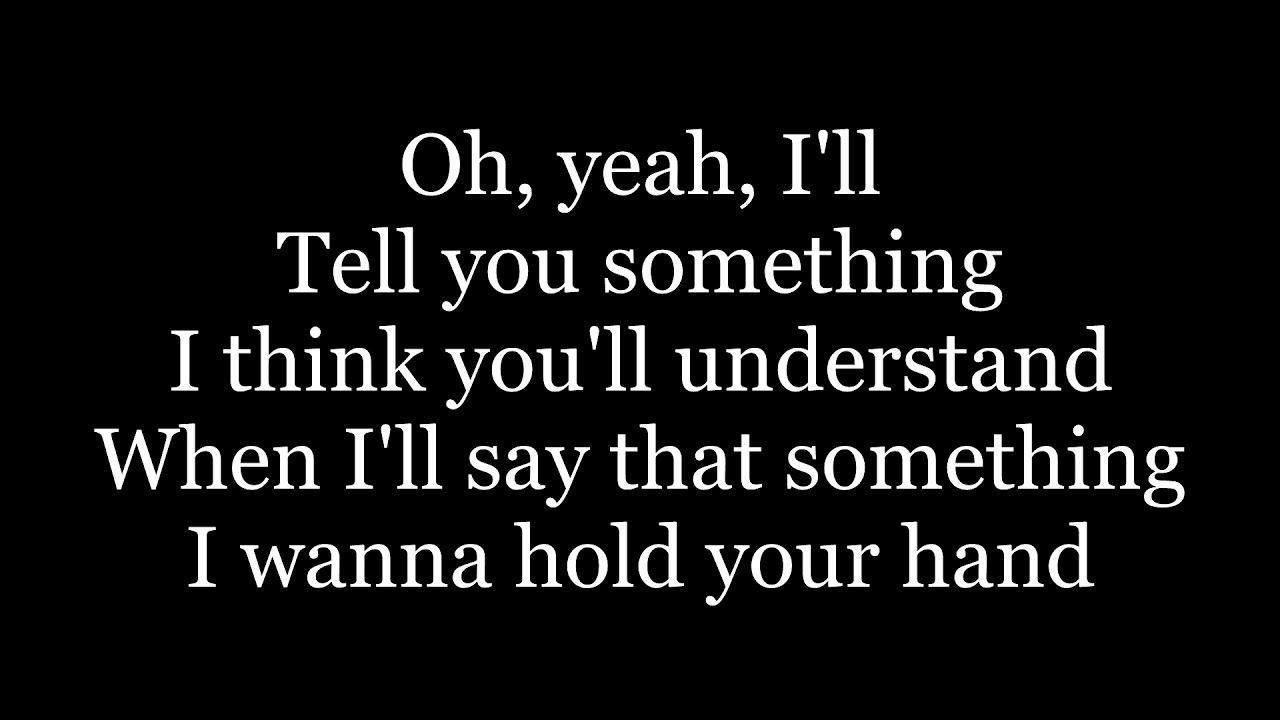 Beatles I Want To Hold Your Hand Lyrics Youtube Beatles I Want To Hold Your Hand Lyrics Youtube