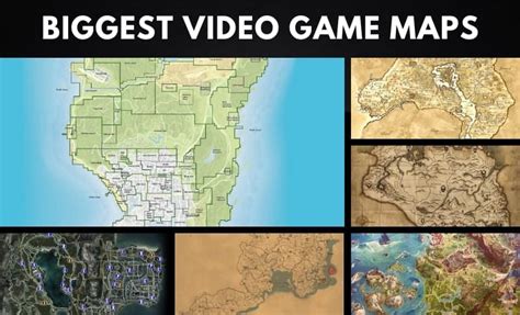 5 Largest Game Maps 5 Largest Game Maps