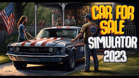 Car For Sale Simulator 2023 Demo Early Access Gameplay Pc Youtube