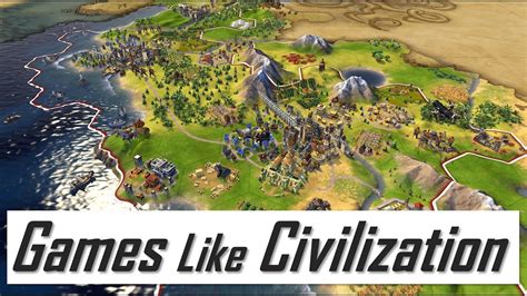 Civ Like Games Alternatives Civ Like Games Alternatives