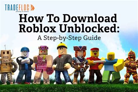 Download Roblox Unblocked Now