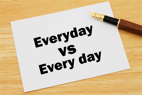 Everyday Vs Every Day Alkyone Everyday Vs Every Day Alkyone