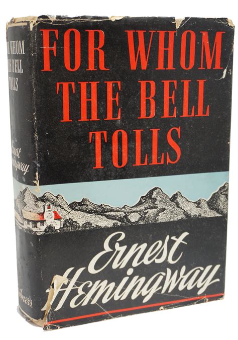 For Whom The Bell Tolls Ernest Hemingway First Edition For Whom The Bell Tolls Ernest Hemingway First Edition