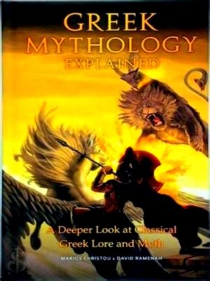 Greek Mythology Explained A Deeper Look At Classical Greek Lore And Greek Mythology Explained A Deeper Look At Classical Greek Lore And