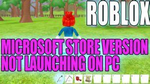 How To Fix Roblox Won T Launch Using Microsoft Store Version On Pc