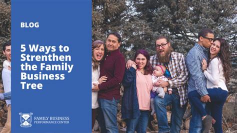 How To Strengthen Your Family Tree 5 Ways Family Business How To Strengthen Your Family Tree 5 Ways Family Business