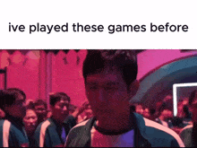Ive Played These Games Before