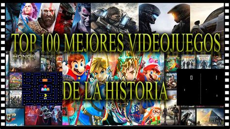Los 100 Mejores Videojuegos De La Historia Top 100 Best Video Games Of Los 100 Mejores Videojuegos De La Historia Top 100 Best Video Games Of
