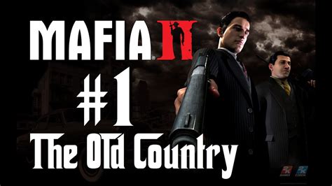 Mafia 2 Walkthrough Chapter 1 The Old Country Youtube Mafia 2 Walkthrough Chapter 1 The Old Country Youtube