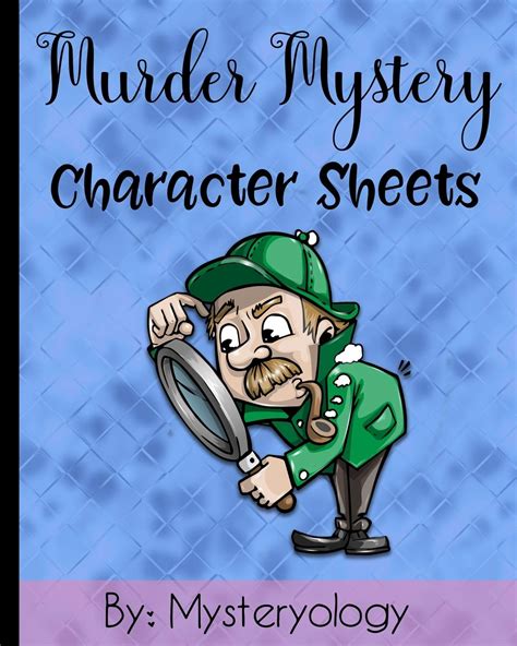 Murder Mystery Character Sheets Mystery Solving Game Sheets To Solve Murder Mystery Character Sheets Mystery Solving Game Sheets To Solve