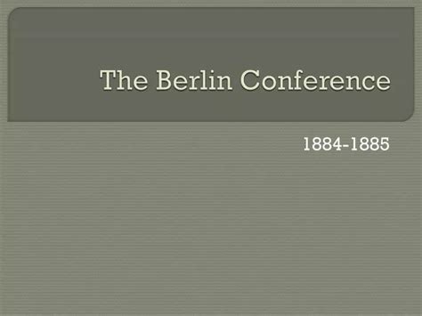 Ppt The Berlin Conference Powerpoint Presentation Id 2147294 Ppt The Berlin Conference Powerpoint Presentation Id 2147294