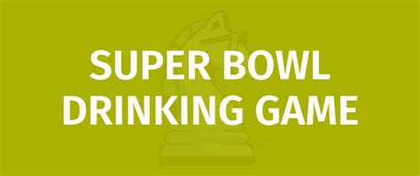 Super Bowl Drinking Game Game Rules How To Play Super Bowl Drinking Game Super Bowl Drinking Game Game Rules How To Play Super Bowl Drinking Game