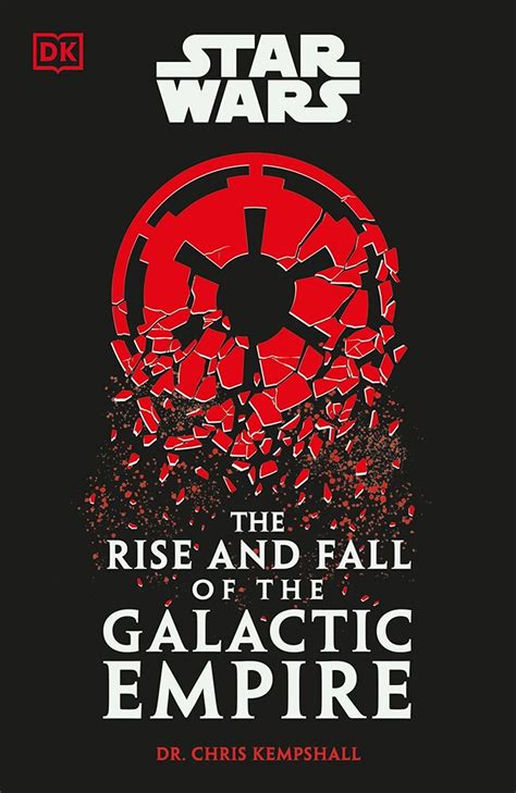 The Rise And Fall Of The First Galactic Empire Star Wars And Political The Rise And Fall Of The First Galactic Empire Star Wars And Political