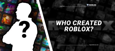 Who Created Roblox The Story Of The Creators Who Created Roblox The Story Of The Creators